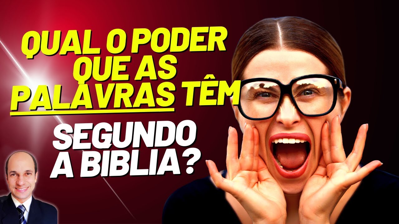 QUE TIPO DE palavra TEM PODER SEGUNDO A BÍBLIA?