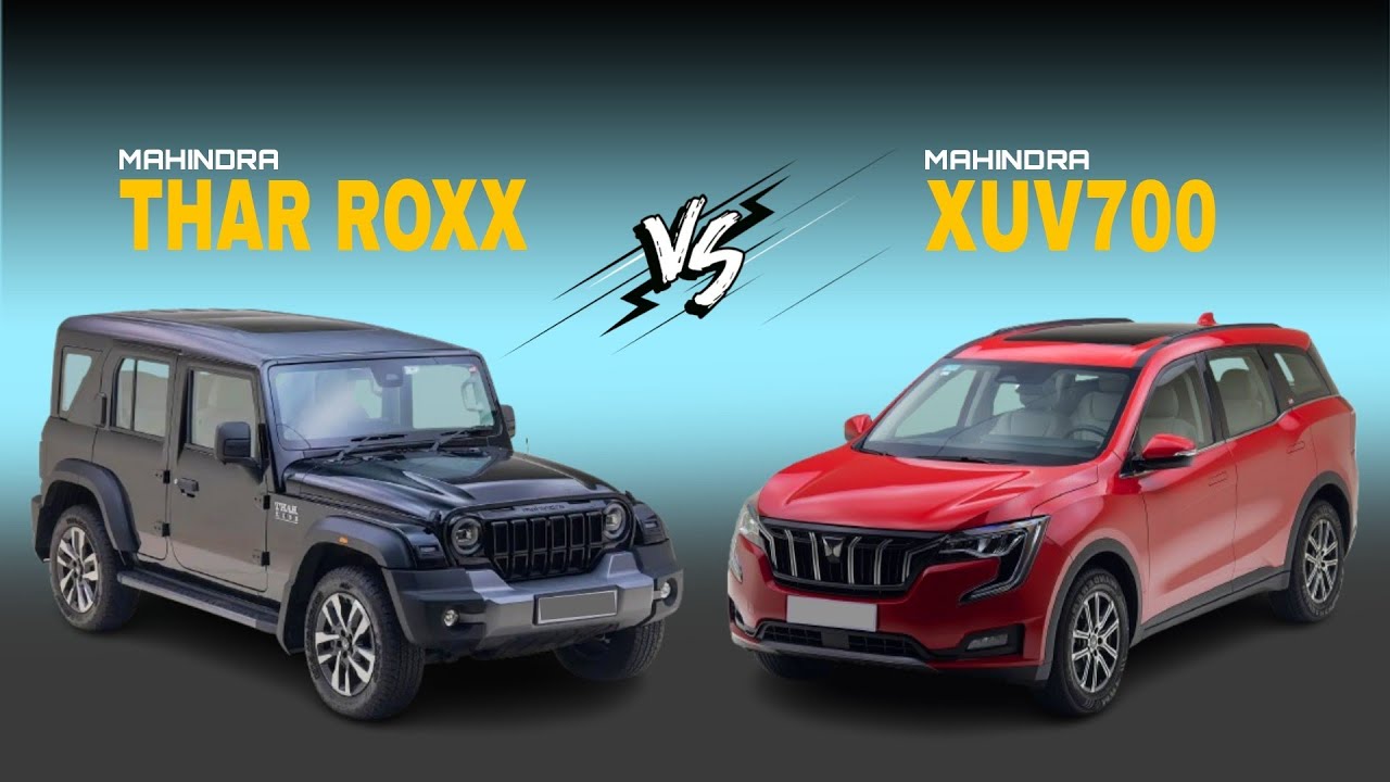 Mahindra Thar Roxx vs Mahindra XUV 700 | Detailed Comparison