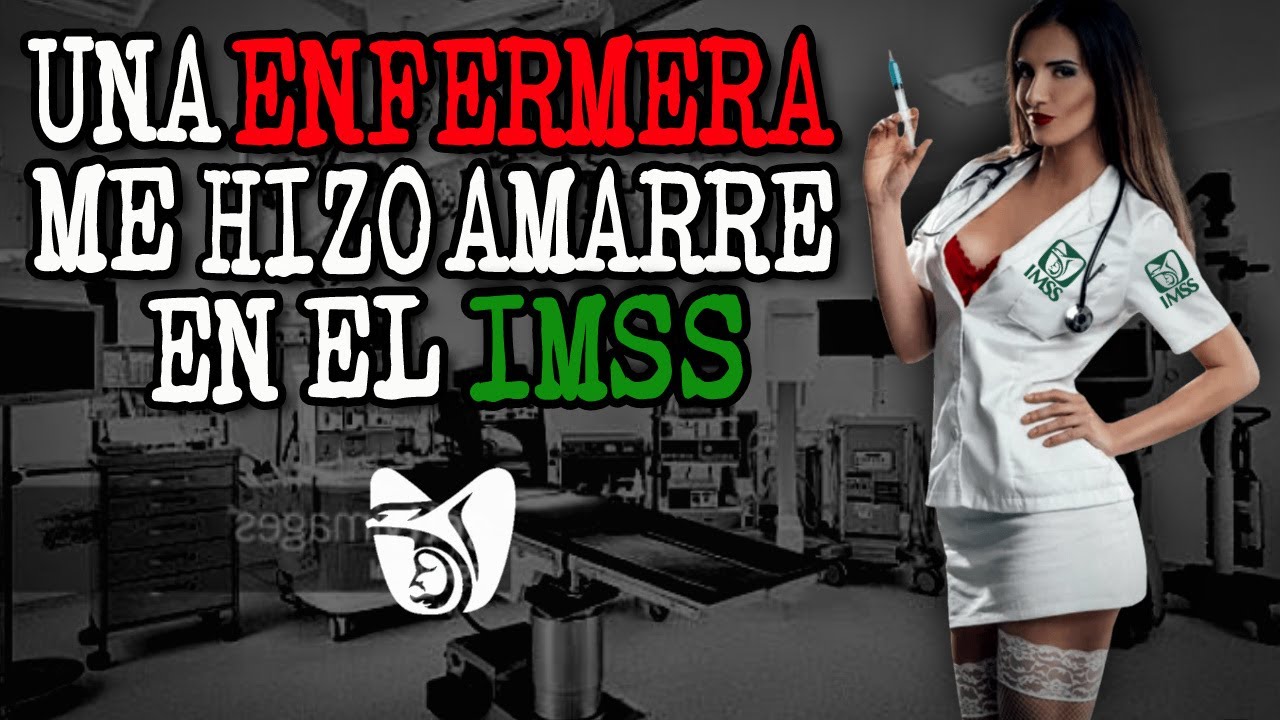 Una Enfermera Me Hizo Un Amarre en el IMSS | Relatos de Amarres | Relatos Terror y Miedo
