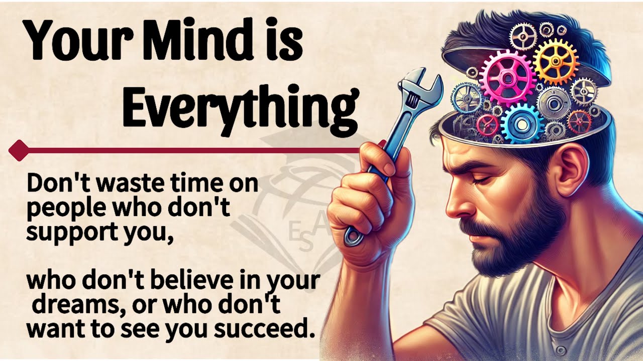 🧠 Your Mind Is Everything 💡 | 📖 Graded Reader | 🎧English Listening Practice | ✅ Motivation&Success