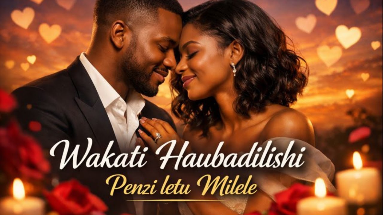 Wakati Haubadilishi (Penzi Letu Milele) | Swahili Romantic Love Song (Lyric Video)