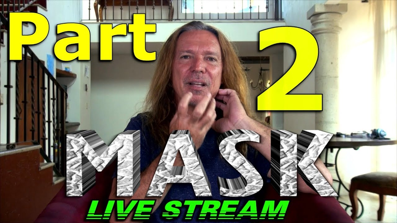 MASK Part 2 - LIVE STREAM Q&A - Ken Tamplin Vocal Academy - 11-17-2018