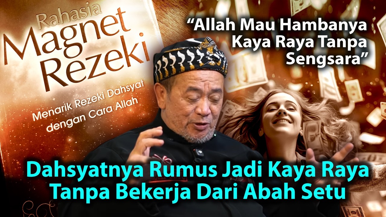 Bukan Omong Kosong, Inilah Metode Abah Setu Dalam Menarik Rezeki