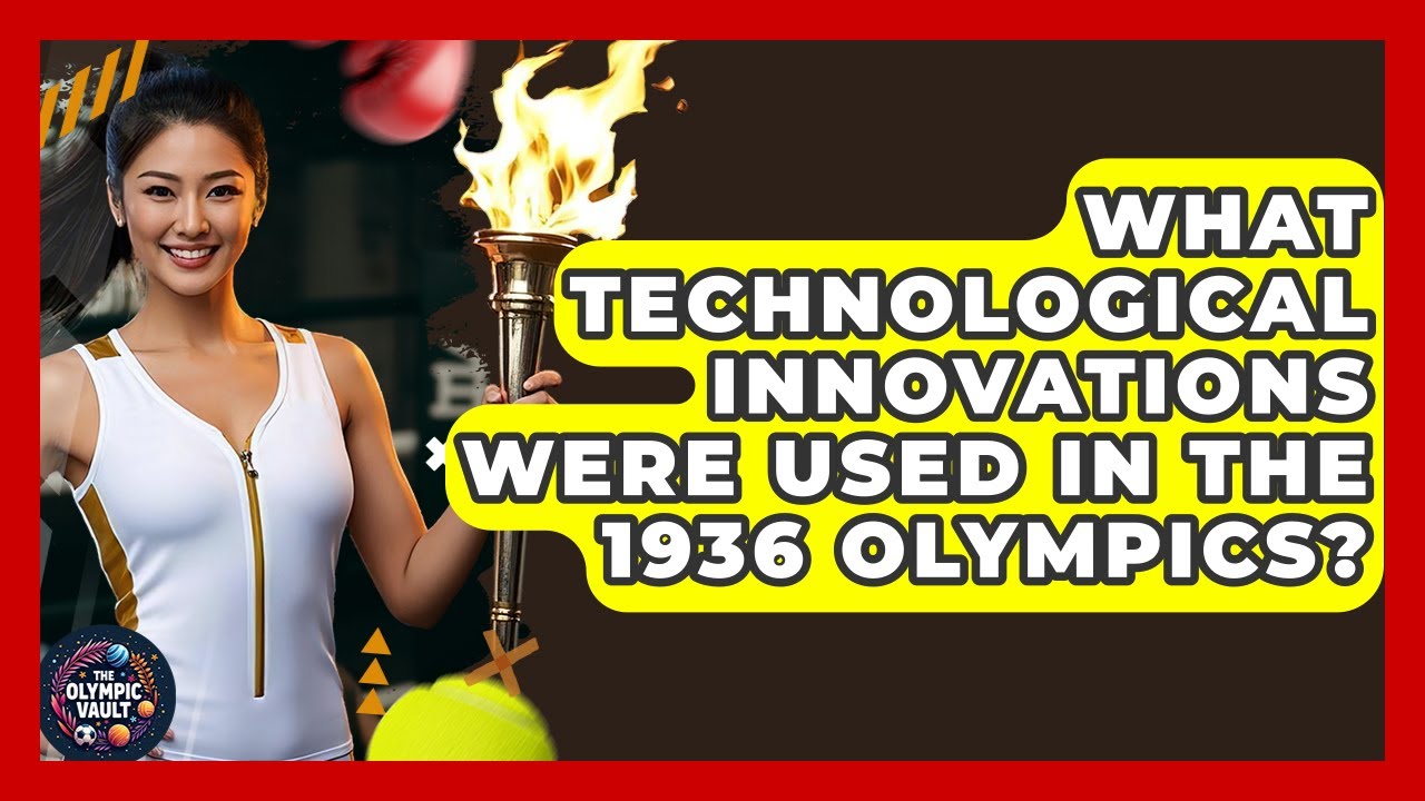 What Technological Innovations Were Used In The 1936 Olympics? - The Olympic Vault