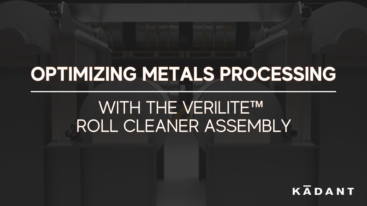 Optimizing Metals Processing with the VeriLite&trade; Roll Cleaner Assembly