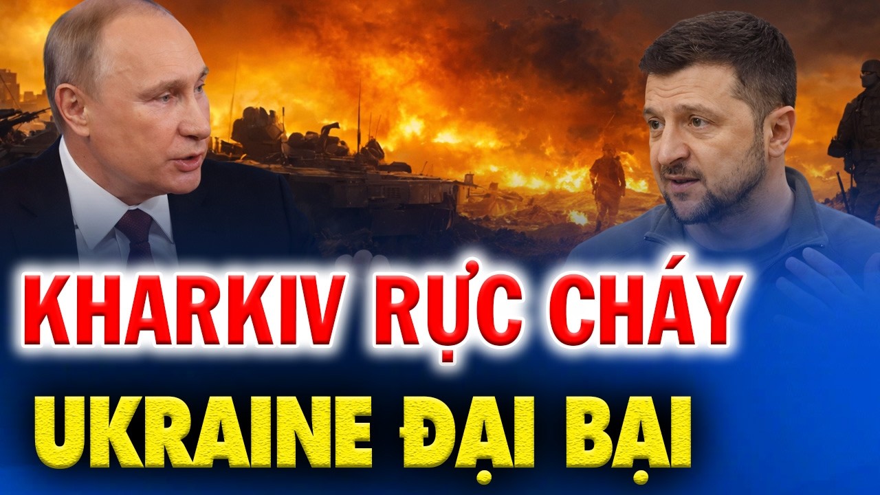 KHARKIV RỰC LỬA: CÁNH TAY THÉP NGA SIẾT CHẶT BIÊN GIỚI, UKRAINE SỤP ĐỔ HẬU CẦN