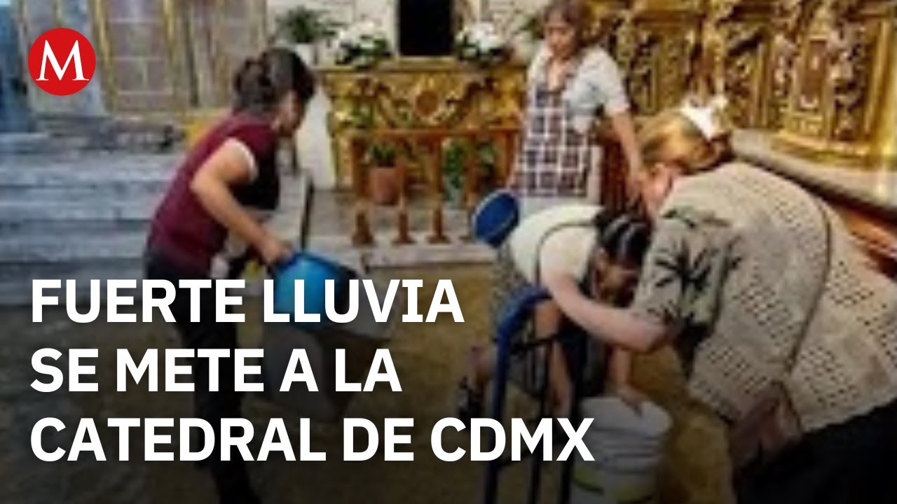 Fuerte lluvia en CdMx provoca acumulación de agua en la Catedral Metropolitana