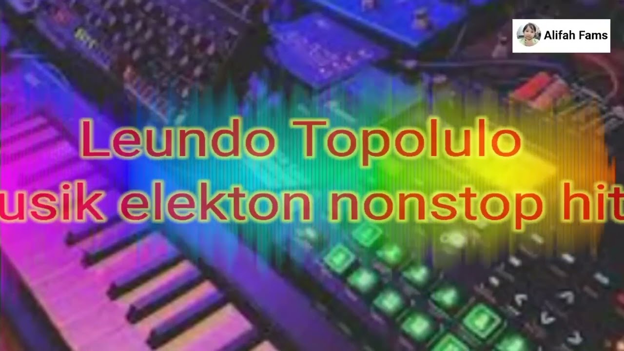 Musik Elekton Lulo Nonstop 2024 Yang Paling Dicari || Leundo Topolulo