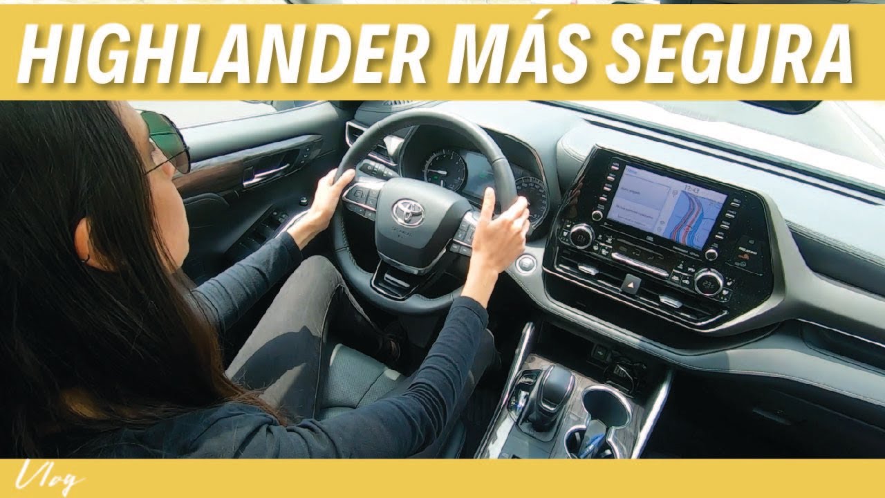 TOYOTA HIGHLANDER ¿POR QUE ES UNA DE LAS MAS SEGURAS?