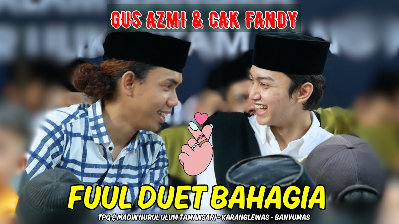 FUUL SHOLAWAT BAHAGIA GUS AZMI FEAT CAK FANDY TERBARU 2024 | TPQ NURUL ULUM TAMANSARI - BANYUMAS