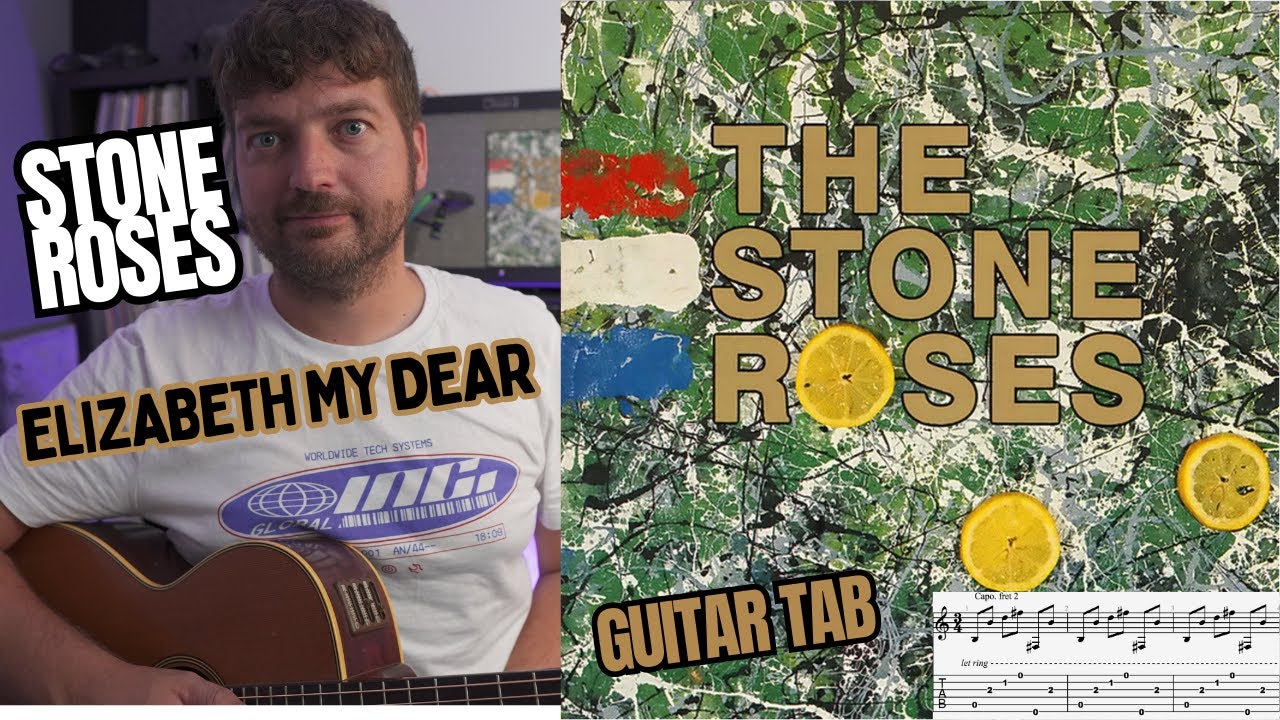 Stone Roses - Elizabeth My Dear Guitar TAB