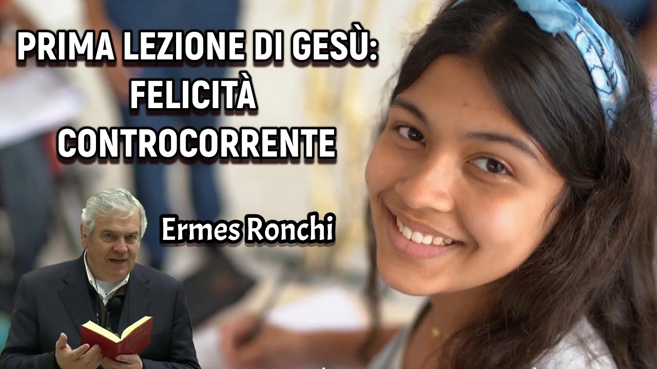PRIMA LEZIONE DI GESÙ — FELICITÀ CONTROCORRENTE