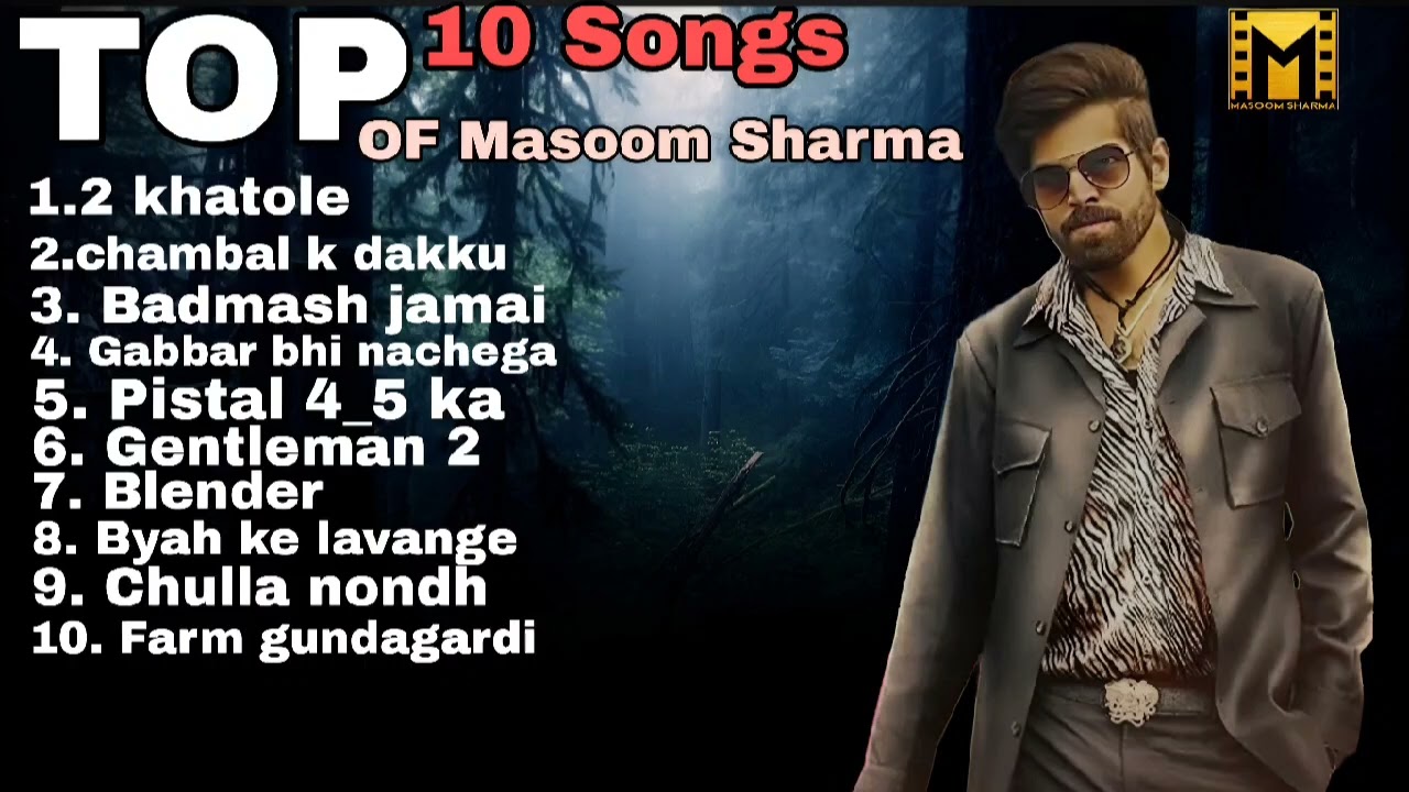 Top 10 songs of masoom Sharma #viralvideo #masoomdada #masoomsharma #ganster #badamash #trending 