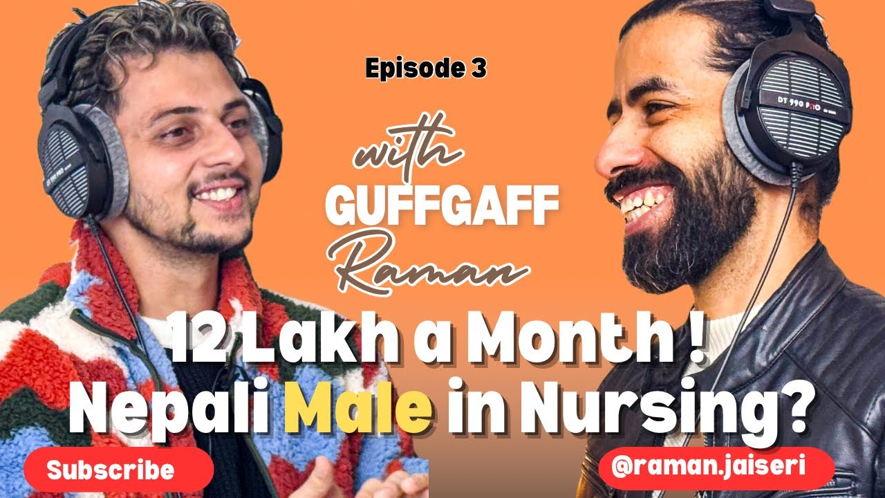 Nepali Men in Nursing || Salary, Experience & Suggestions|| Guffgaff with Raman|| Ep. 3 ft. Dilip