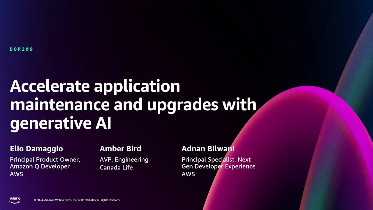 AWS re:Invent 2024 - Accelerate application maintenance and upgrades with generative AI (DOP209)