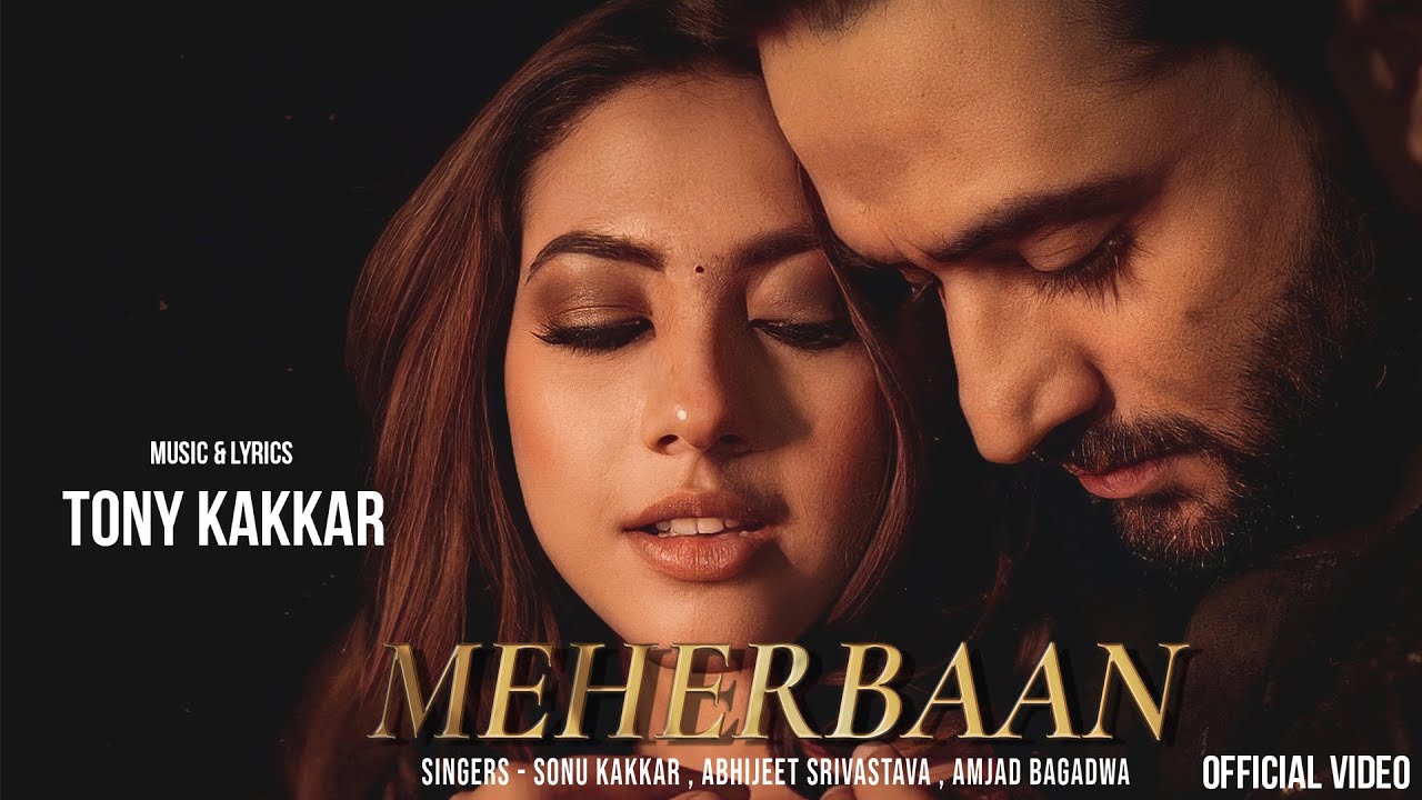 Meherbaan - Tony Kakkar, Sonu Kakkar, Abhijeet Srivastava & Amjad Bagadwa | Aly Goni, Reem Shaikh