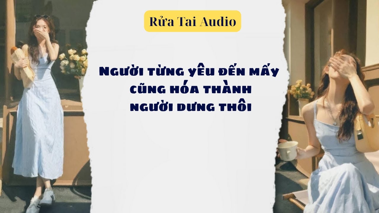 Full audio | Đường Lâu Không Đi Đường Mọc Cỏ Dại , Người Lâu Không Gặp Thành Người Dưng