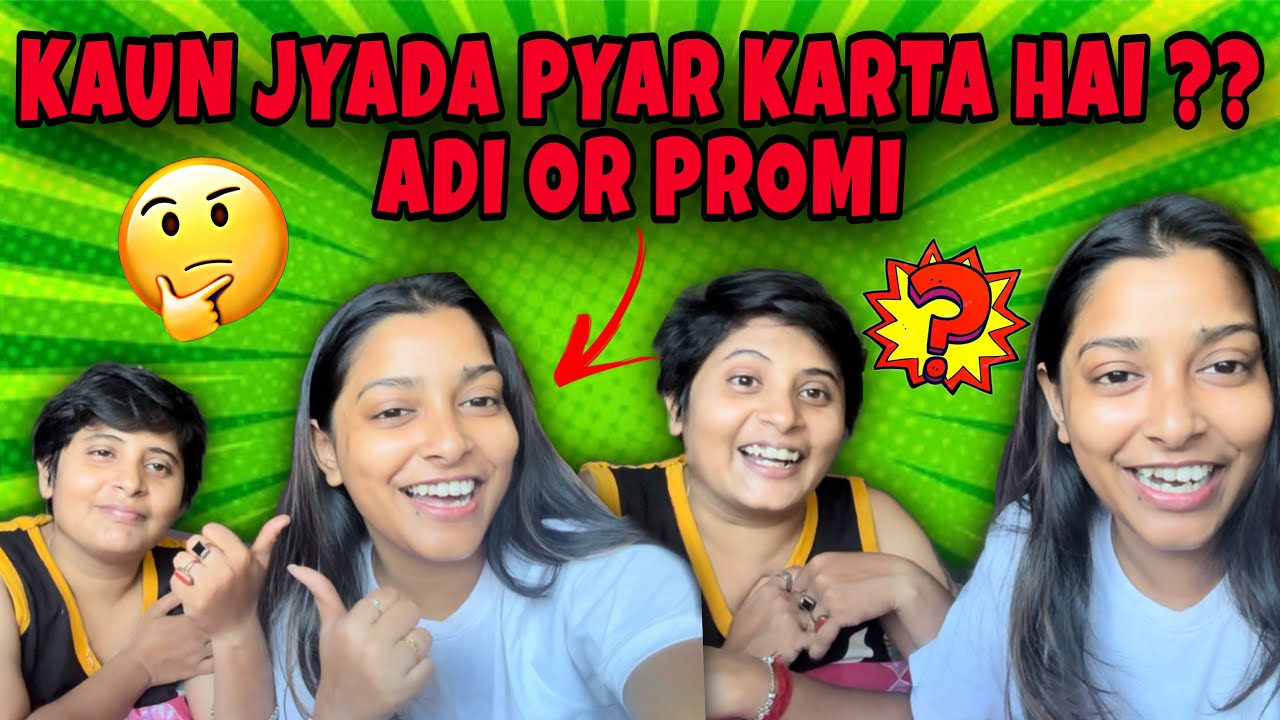Kaun Jyada Pyaar Karte Hai ? Adi / Promi ?🤨🤔#adipromivlogs #love #lgbtiq