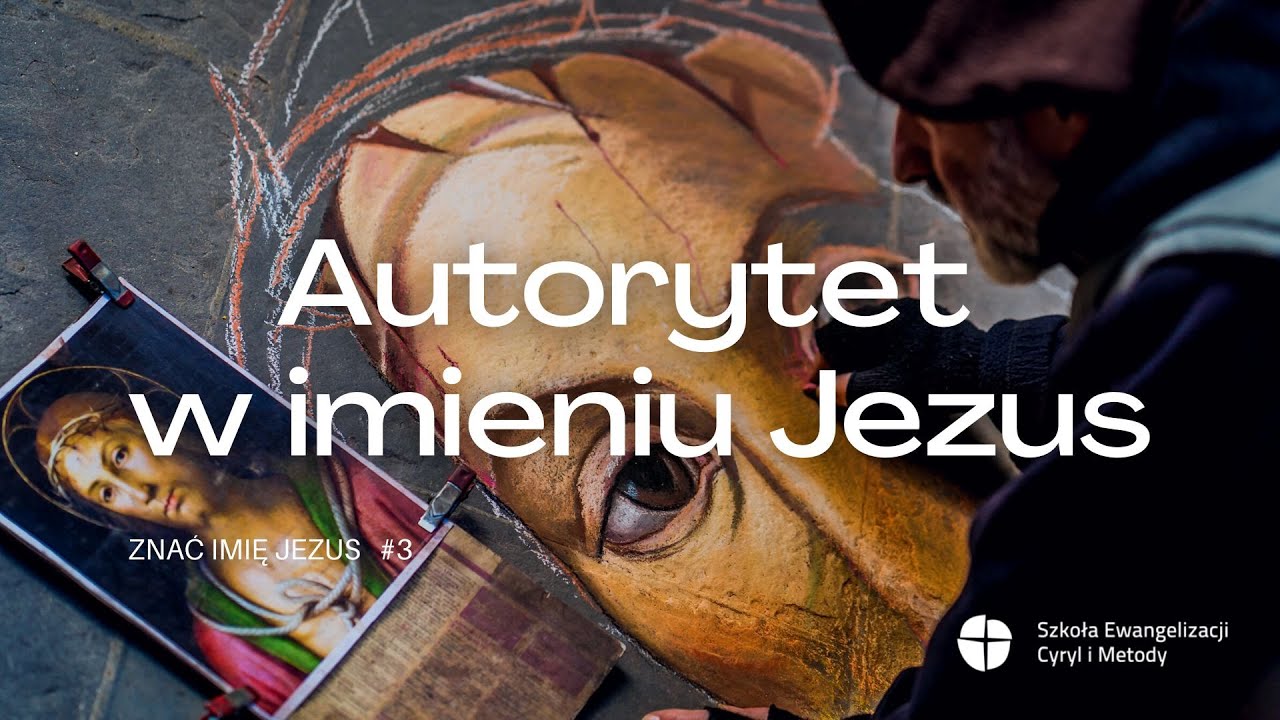 #3 Autorytet w imieniu Jezus / Znać imie Jezus / Marzena Pietroszek