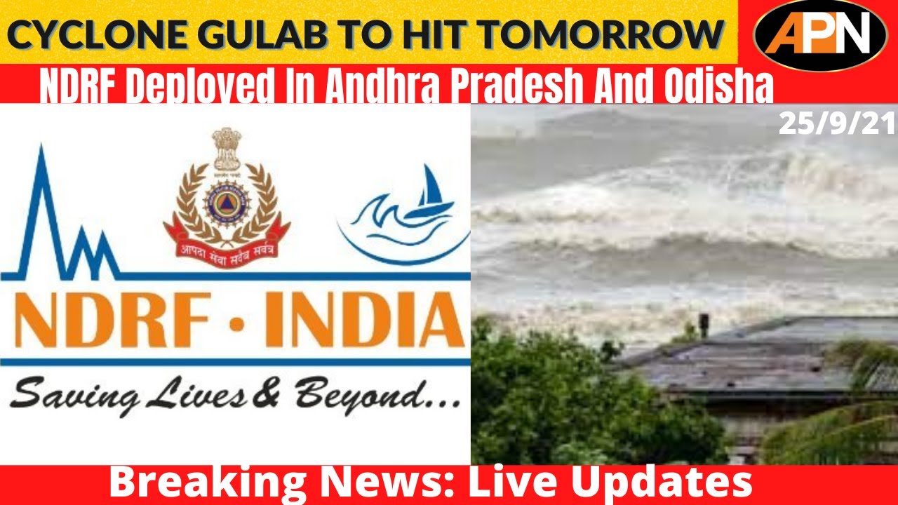 Cyclone Gulab: NDRF Deploys Personnel In Odisha & Andhra Pradesh Ahead Of The Cyclone