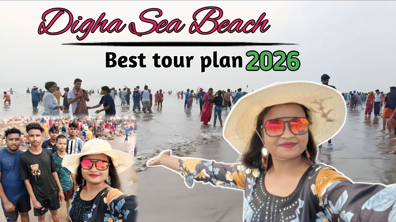 दीघा | Digha Me Ghumne Ki Jagah || Best Digha Tour Guide 2026 || New Digha Sea Beach 