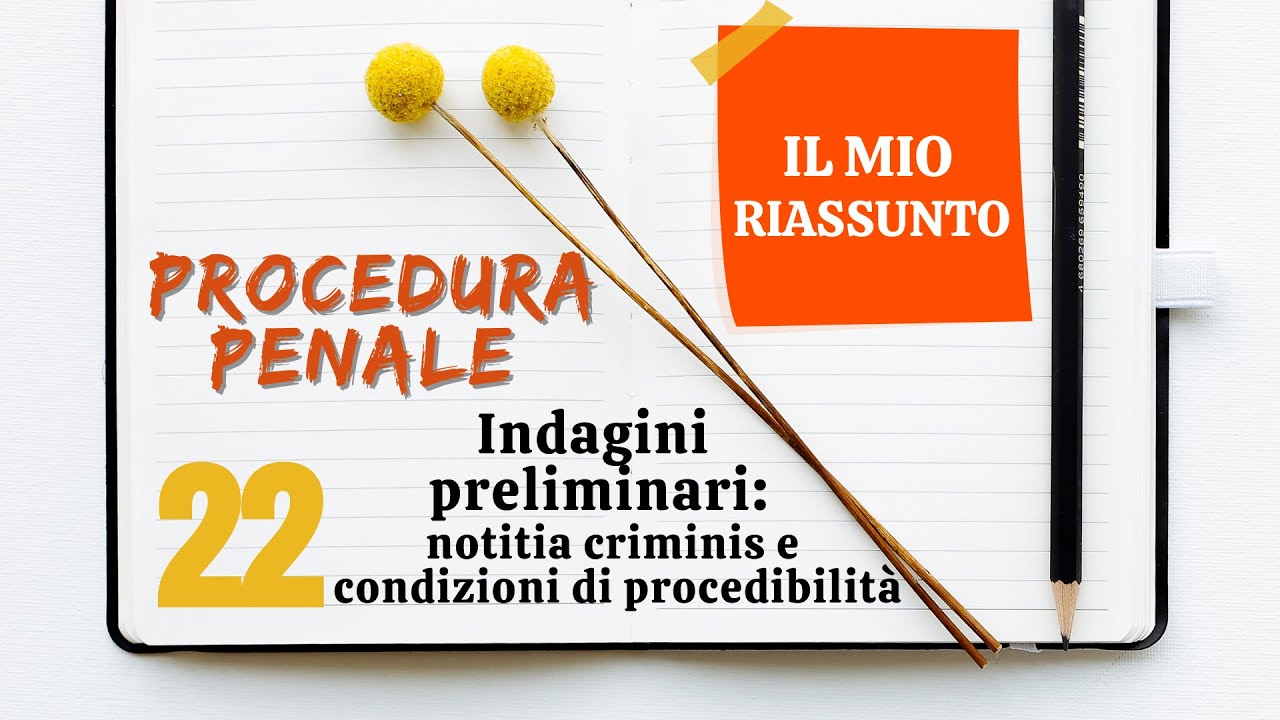 Procedura Penale - Capitolo 22: indagini preliminari