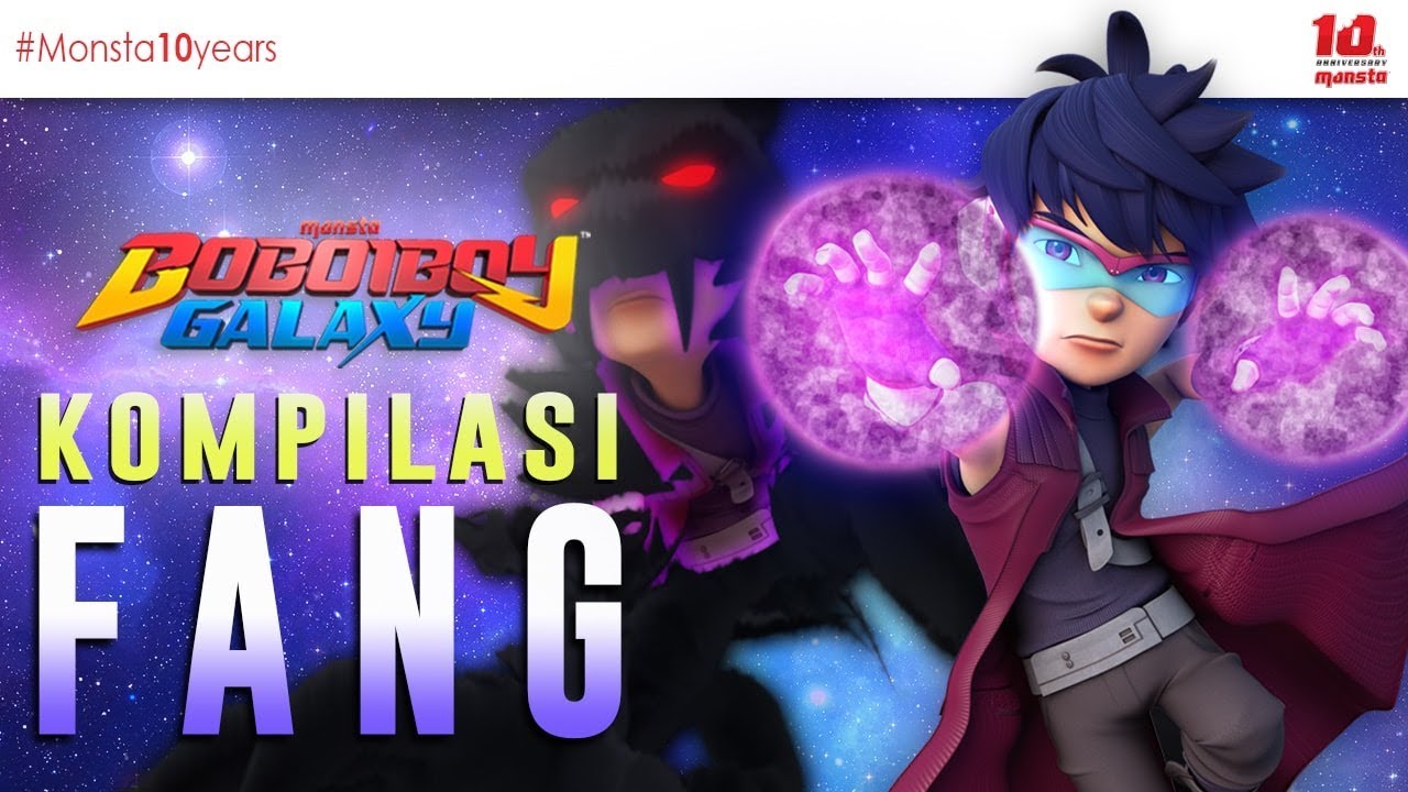 KOMPILASI FANG - BOBOIBOY GALAXY 👊🏻👊🏻👊🏻