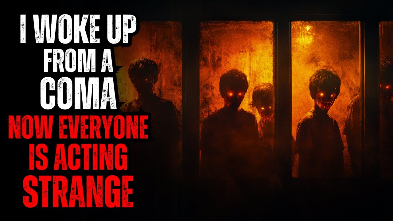I Woke up from a Coma and Everyone is Acting Strange | Creepypasta