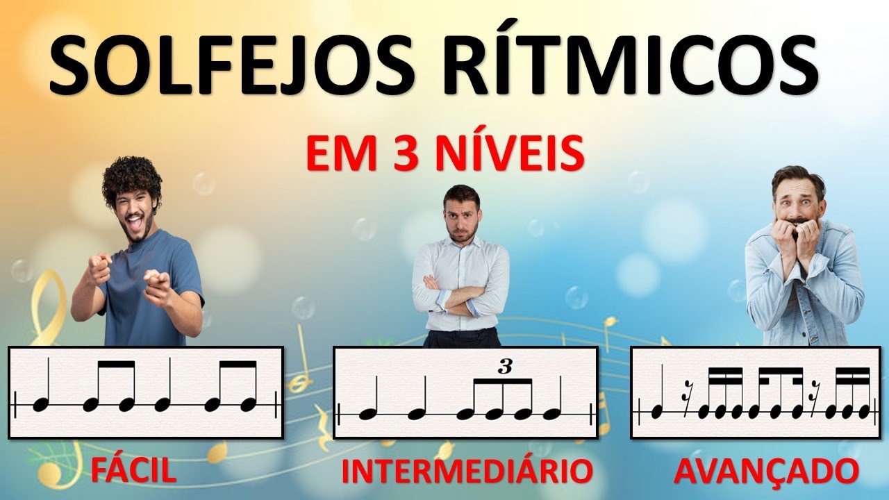 Solfejo Rítmico em 3 Níveis (Fácil, Intermediário, Avançado)