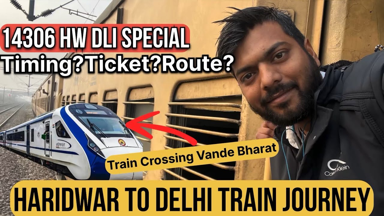 Haridwar To Delhi Train Haridwar Se Delhi Ke Liye Train Haridwar Delhi Express 14306
