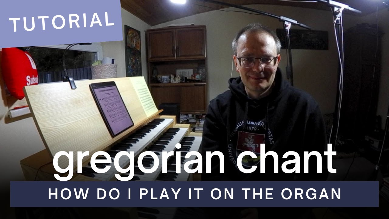 How do I play GREGORIAN CHANT on the ORGAN