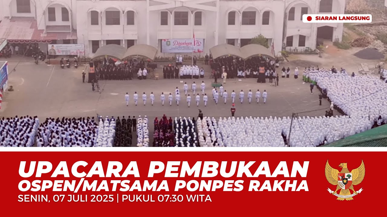 UPACARA PEMBUKAAN OSPEN PONPES RAKHA AMUNTAI | Senin 07.30 WITA