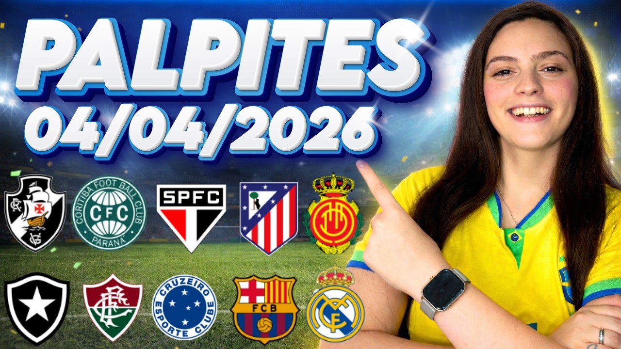⚽ PALPITES DE FUTEBOL PARA HOJE  04 04 2026 - AN&Aacute;LISE COMPLETA  + BILHETE PRONTO