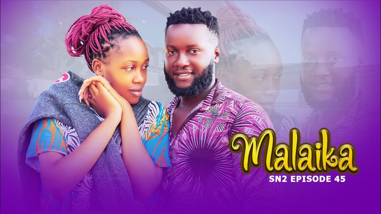 MALAIKA SN2 EPISODE 45 @PurpleHeartstv2 @pizmallonofficial