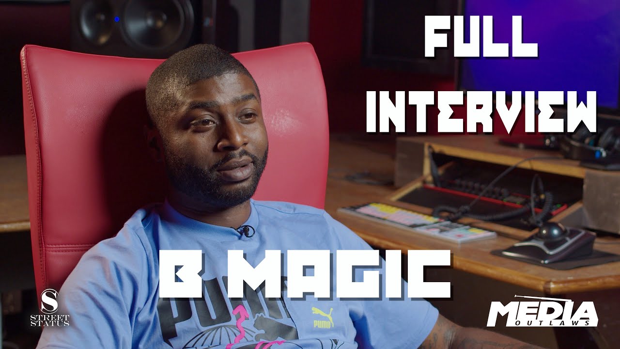 B MAGIC FULL INTERVIEW #STREETSTATUS