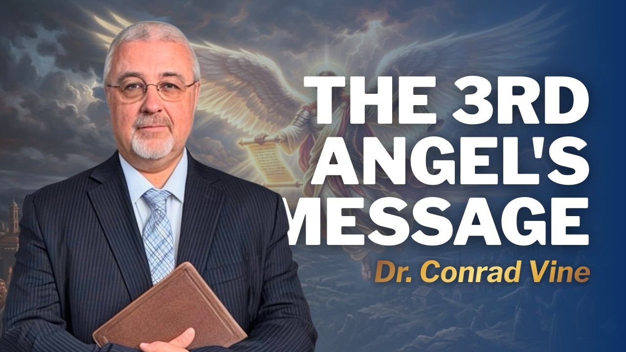 The 3rd Angel's Message   Dr  Conrad Vine