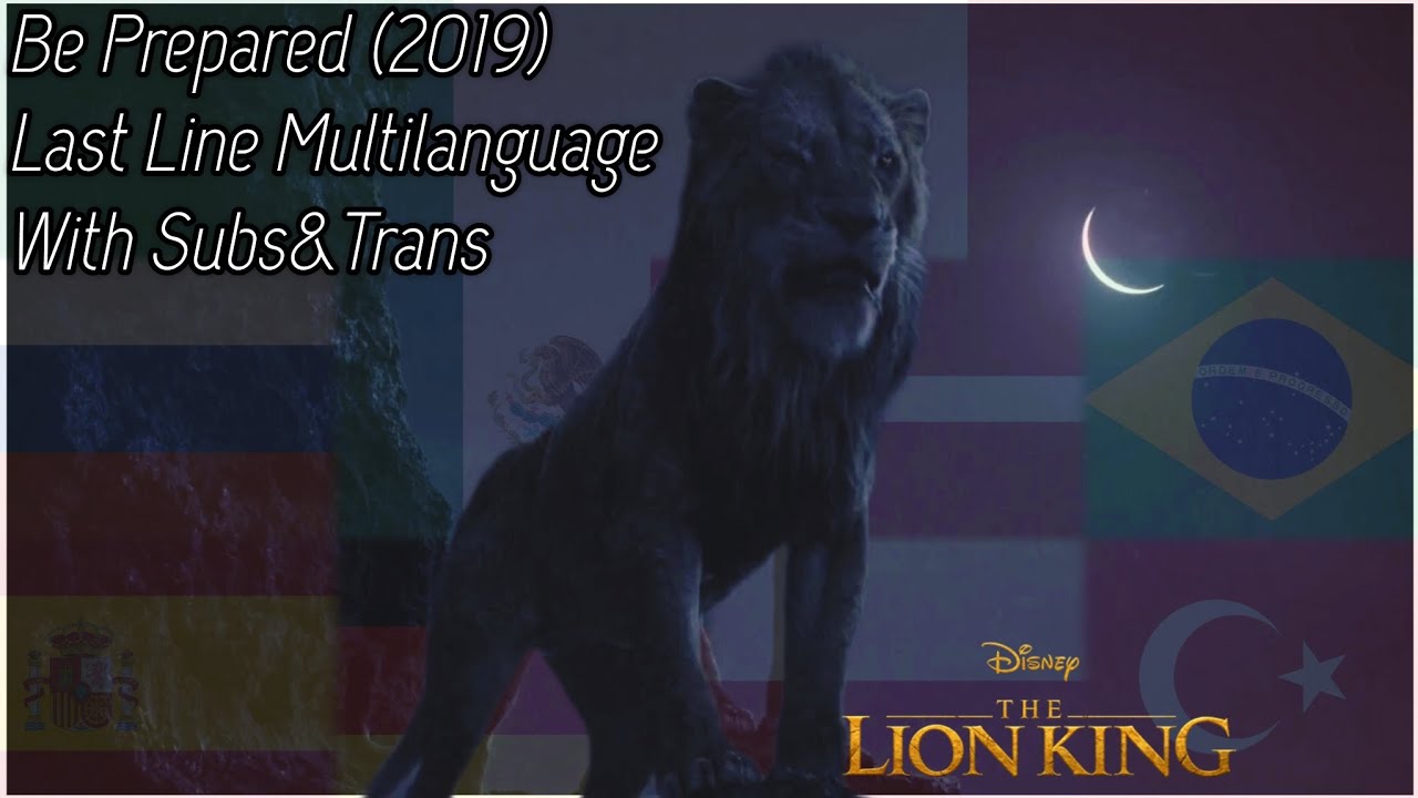 The Lion King | Be Prepared (2019) - Last Line Multilanguage (Subs&Trans) (48 Versions)