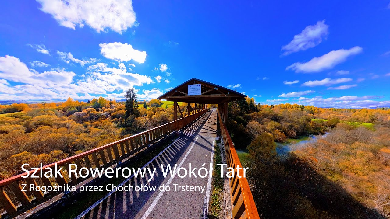 Rowerowy Szlak Wokół Tatr - z Rogoźnika przez Chochołów do Trsteny na Słowacji.