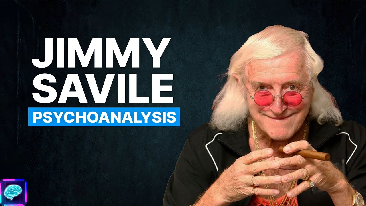 Inside the Mind of Jimmy Savile: A Psychoanalysis