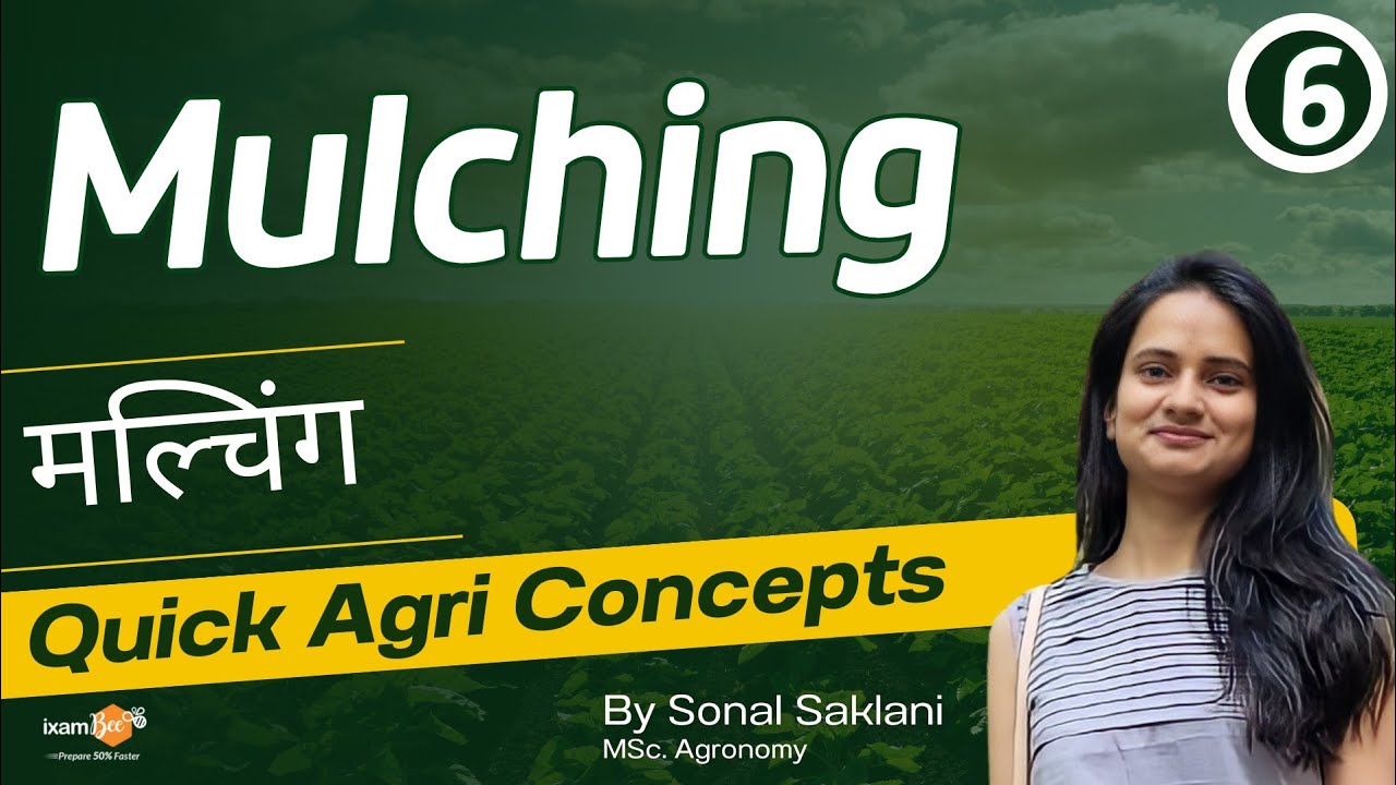Quick Agri Concepts | Mulching  | All Important questions for Agri | By Sonal Mam
