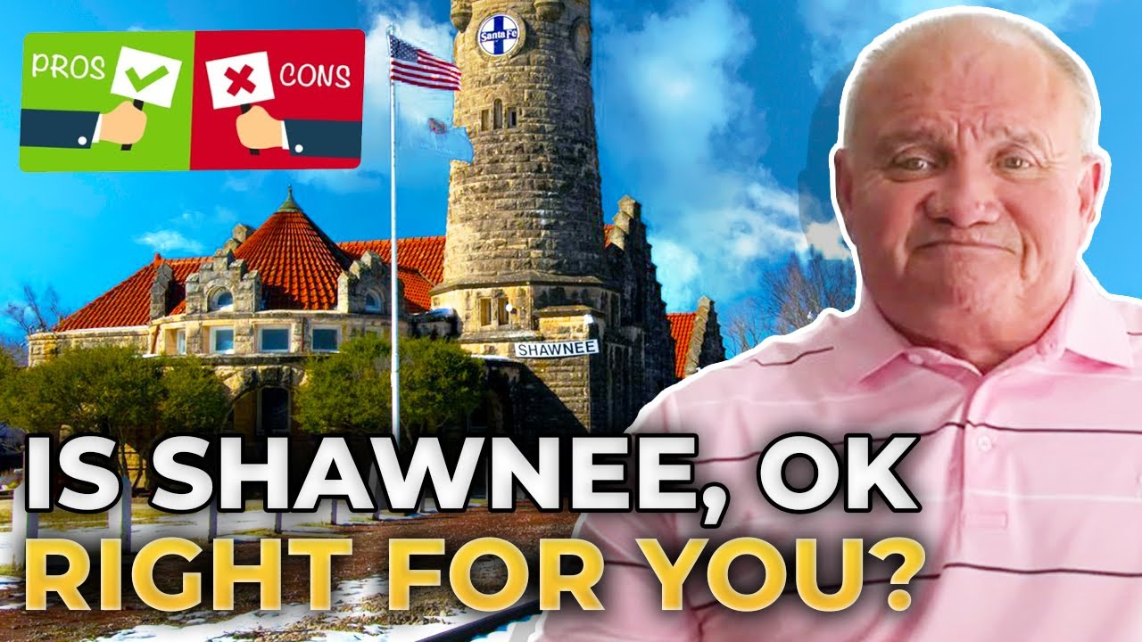 Pros & Cons Of Living In SHAWNEE OKLAHOMA | Good & Bad In Shawnee OK | Oklahoma City OK Real Estate