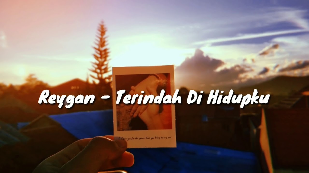 Raygan -  Terindah di hidupku