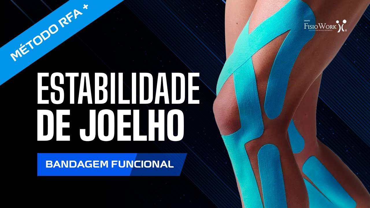 ESTABILIDADE DE JOELHO - BANDAGEM FUNCIONAL - MÉTODO RFA+