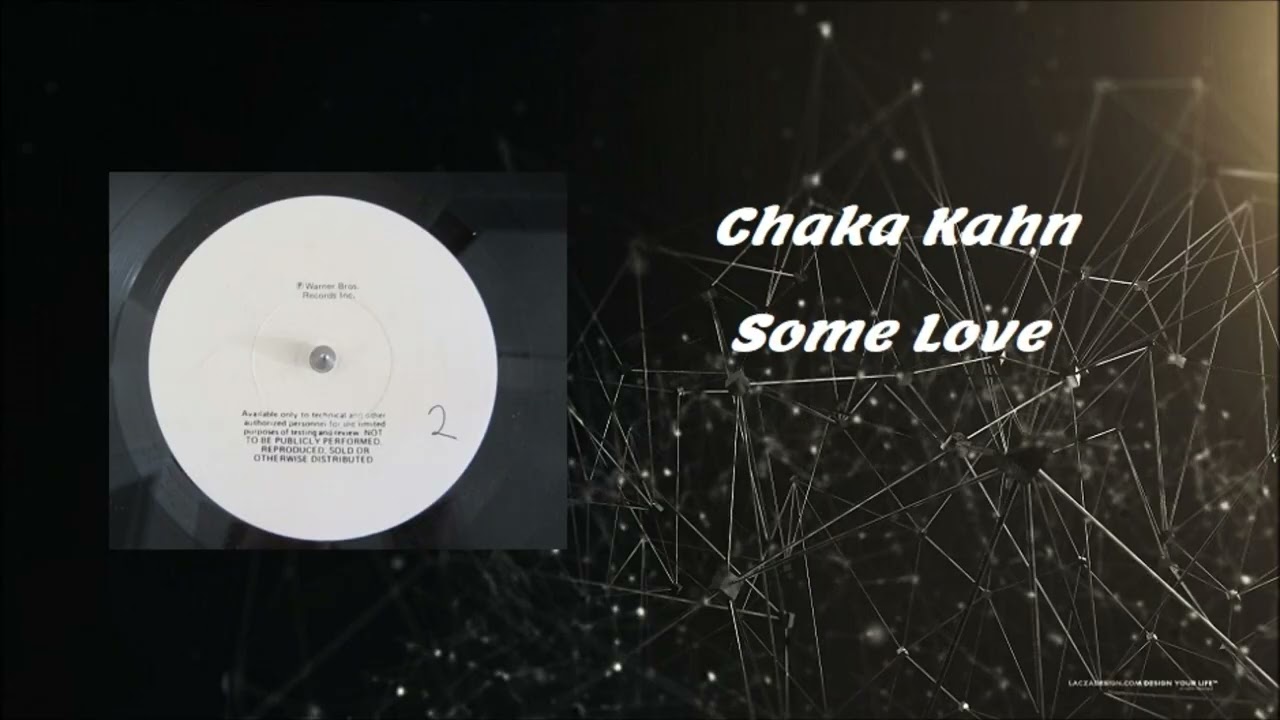 Chaka Kahn  -  Some Love