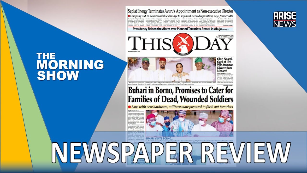 BUHARI IN BORNO, PROMISES TO CATER FOR FAMILIES OF THE DEAD, WOUNDED SOLDIERS - NEWSPAPER REVIEW