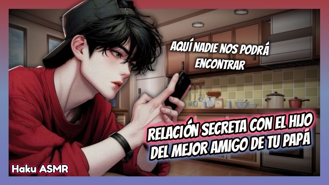 ASMR Roleplay - Relación secreta con el hijo del mejor amigo de tu papá - Haku ASMR