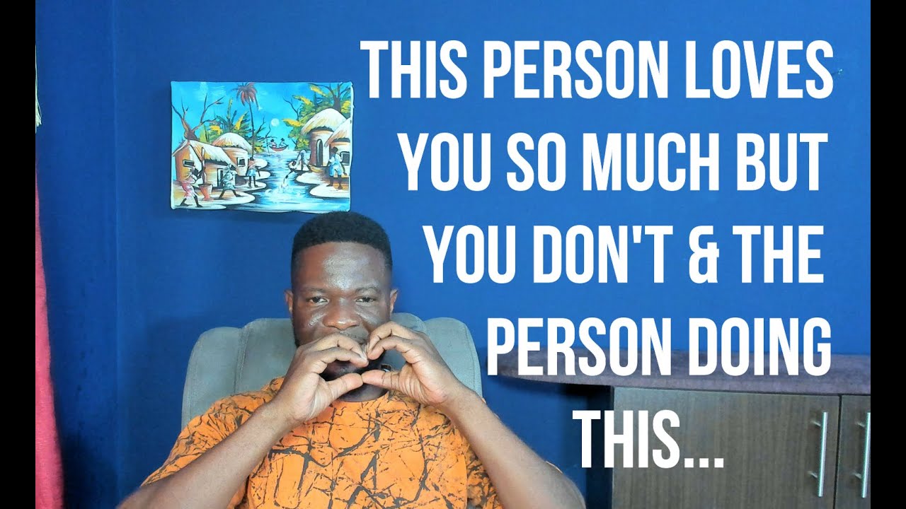 This Person Loves You So Much But You Don't & The Person Doing This...