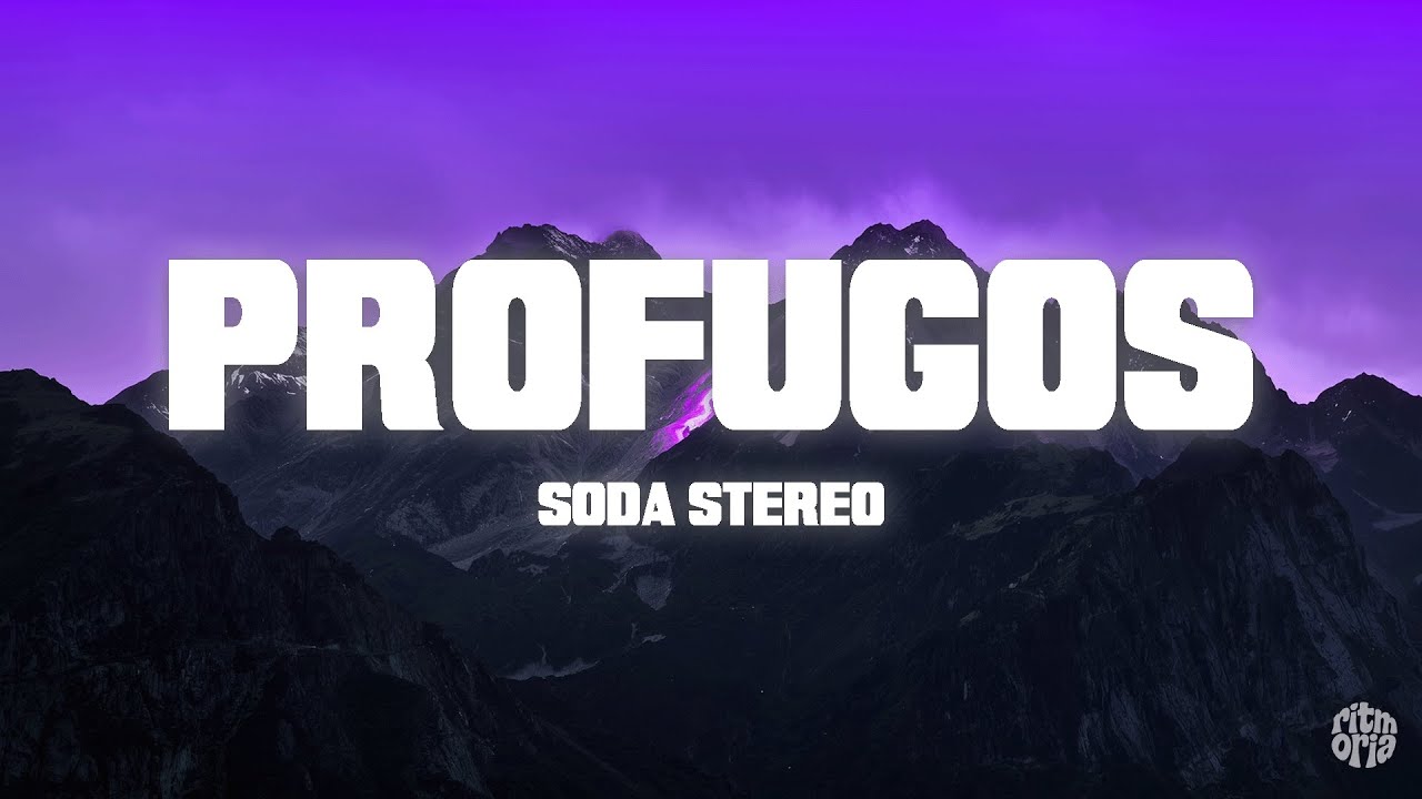 Soda Stereo - Profugos (Letra/Lyrics)