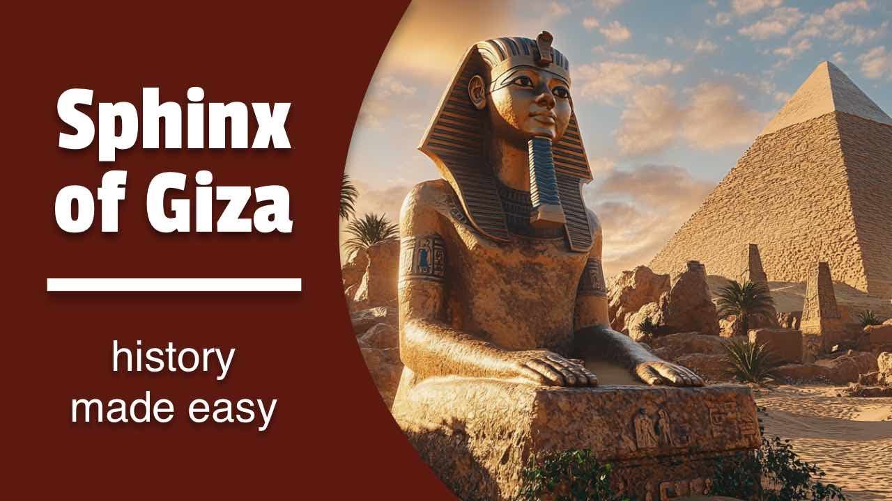 The Great Sphinx of Giza | Ancient Egypt Made Easy