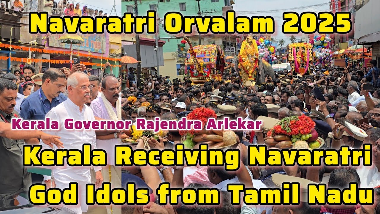 Kerala Receiving Navaratri Idols from Tamil Nadu At Kaliyakkavilai, Kerala Governor Rajendra Arlekar